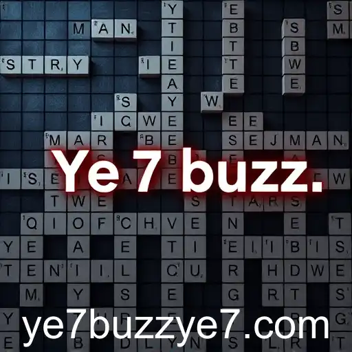 Exploring the Intriguing World of Crosswords: The Ye7 Buzz Phenomenon